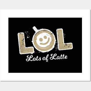 Lots Of Latte LOL - Love Latte Gift Posters and Art